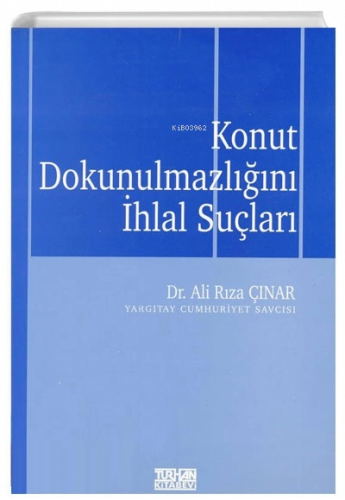 Konut Dokunulmazlığını İhlal Suçları