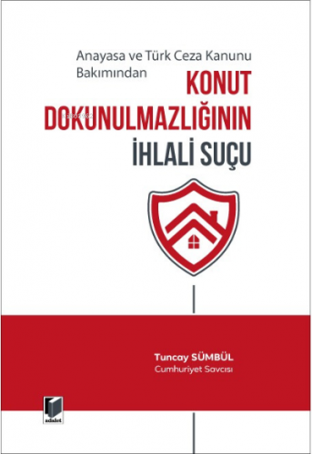 Konut Dokunulmazlığının İhlali Suçu