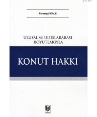 Konut Hakkı Ulusal ve Uluslararası Boyutlarıyla