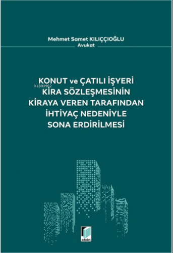 Konut ve Çatılı İşyeri Kira Sözleşmesinin Kiraya Veren Tarafından İhti