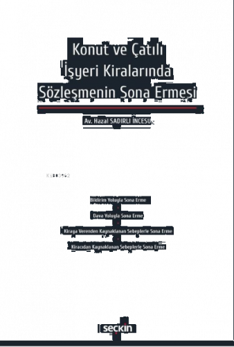 Konut ve Çatılı İşyeri Kiralarında Sözleşmenin Sona Ermesi