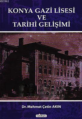 Konya Gazi Lisesi ve Tarihi Gelişimi