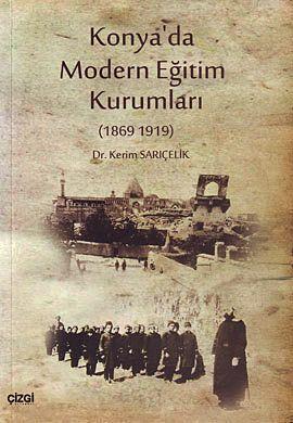 Konya'da Modern Eğitim Kurumları (1869-1919)