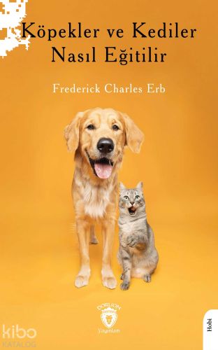 Köpekler ve Kediler Nasıl Eğitilir