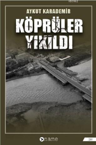 Köprüler Yıkıldı