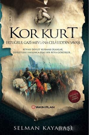 Kor Kurt-Ertuğrul Gazi Mevlana Celaleddin Savaşı