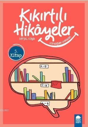 Kördüğüm Olmadan - Kıkırtılı Hikayeler 5. Kitap; 3 Sınıf Okuma Kitabı