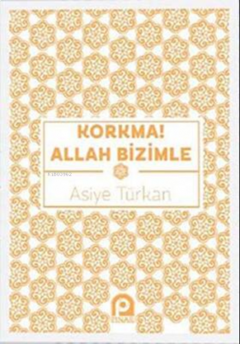 Korkma! Allah Bizimle