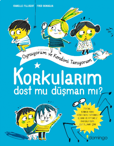 Korkularım Dost mu Düşman mı?