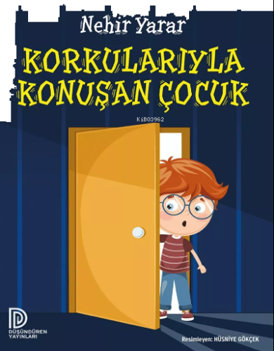 Korkularıyla Konuşan Çocuk