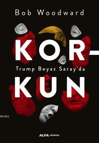 Korkun - Trump Beyaz Saray'da