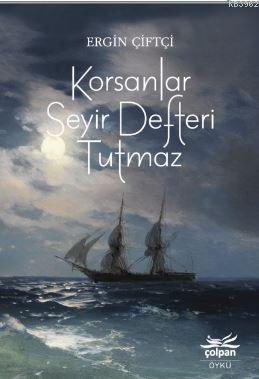 Korsanlar Seyir Defteri Tutmaz