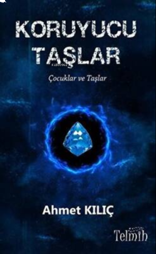 Koruyucu Taşlar - Çocuklar ve Taşlar