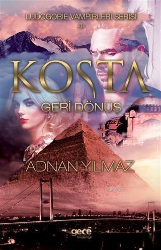 Kosta - Geri Dönüş Ludogorie Vampirleri Serisi - 1