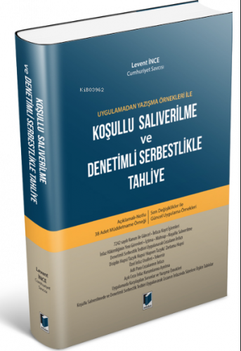 Koşullu Salıverilme ve Denetimli Serbestlikle Tahliye