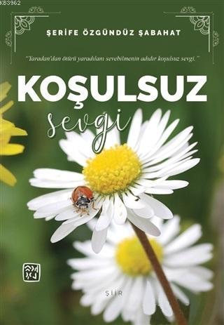 Koşulsuz Sevgi