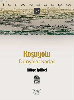 Koşuyolu; Dünyalar Kadar