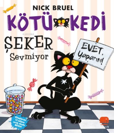 Kötü Kedi Şeker Sevmiyor