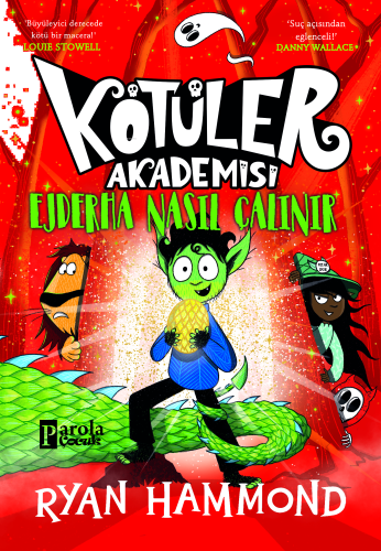 Kötüler Akademisi: Ejderha Nasıl Çalınır