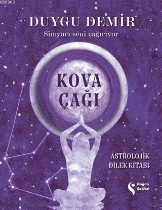 Kova Çağı - Astrolojik Dilek Kitabı