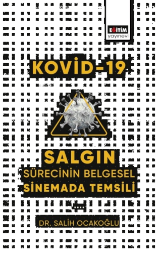 Kovid-19 Salgın Sürecinin Belgesel Sinemada Temsili