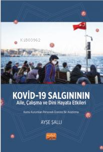 Kovid -19 Salgınının Aile, Çalışma ve Dini Hayata Etkileri - Kamu Kuru