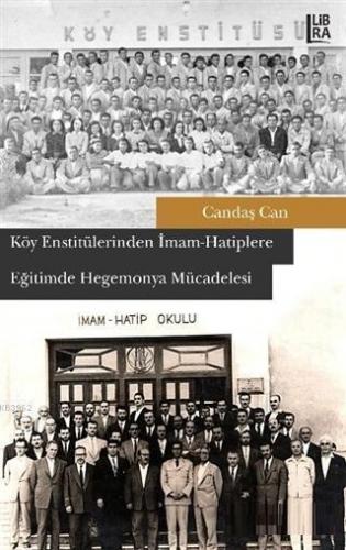 Köy Enstitülerinden İmam-Hatiplere Eğitimde Hegemonya Mücadelesi