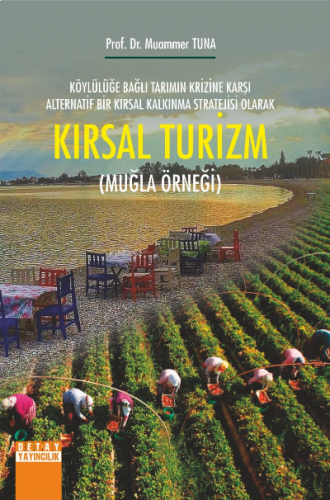 Köylülüğe Bağlı Tarımın Krizine Karşı Alternatif Bir Kırsal Kalkınma S