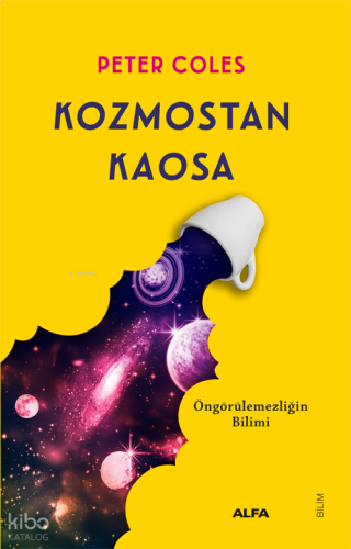 Kozmostan Kaosa;Öngörülemezliğin Bilimi
