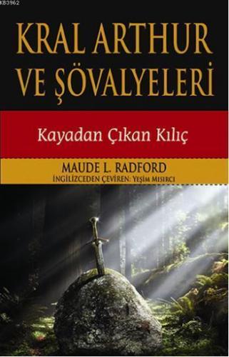 Kral Arthur ve Şövalyeleri; Kayadan Çıkan Kılıç