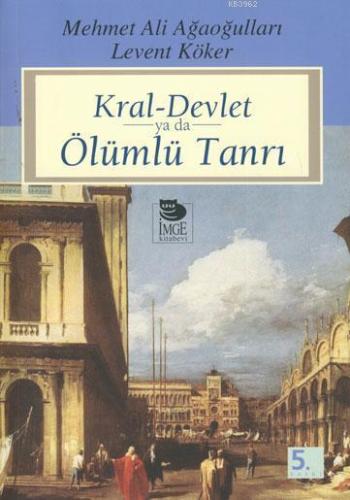 Kral-Devlet ya da Ölümlü Tanrı