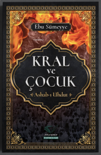 Kral ve Çocuk ;-Ashab-ı Uhdut