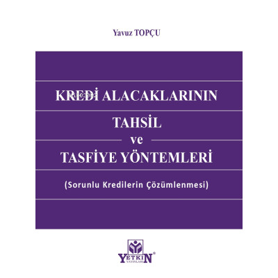 Kredi Alacaklarının Tahsil Ve Tasfiye Yöntemleri