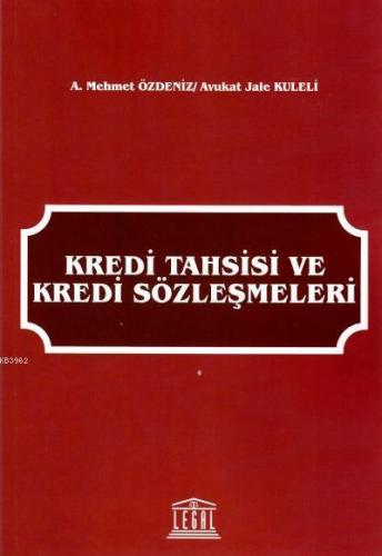 Kredi Tahsisi ve Kredi Sözleşmeleri