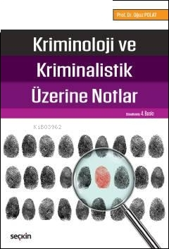 Kriminoloji ve Kriminalistik Üzerine Notlar