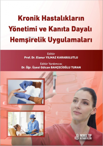 Kronik Hastalıkların Yönetimi ve Kanıta Dayalı Hemşirelik Uygulamaları