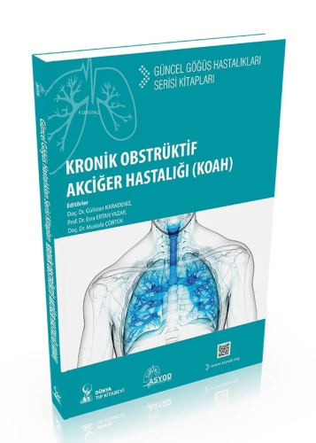 Kronik Obstrüktif Akciğer Hastalığı (Koah): Güncel Göğüs Hastalıkları 