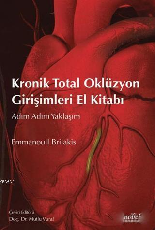 Kronik Total Oklüzyon Girişimleri El Kitabı