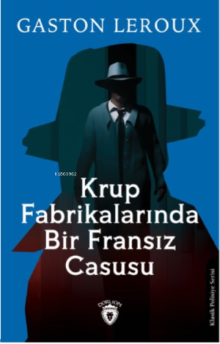 Krup Fabrikalarında Bir Fransız Casusu