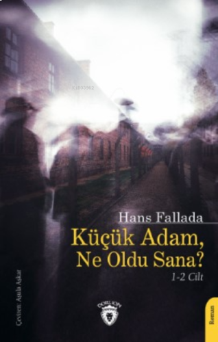 Küçük Adam, Ne Oldu Sana?
