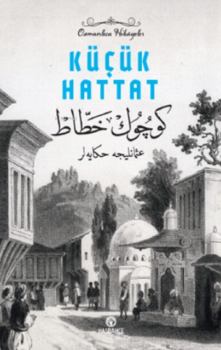 Küçük Hattat Osmanlıca Hikâyeler-2