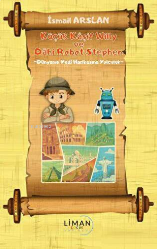 Küçük Kaşif ve Willy Dahi Robot Stephen Dünyanın Yedi Harikasına Yolculuk