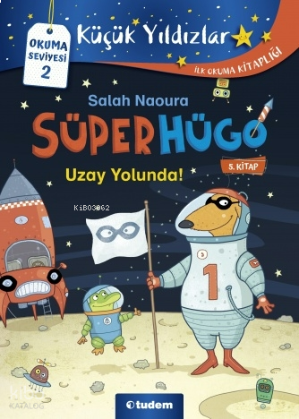 Küçük Yıldızlar: Süperhügo: Uzay Yolunda!