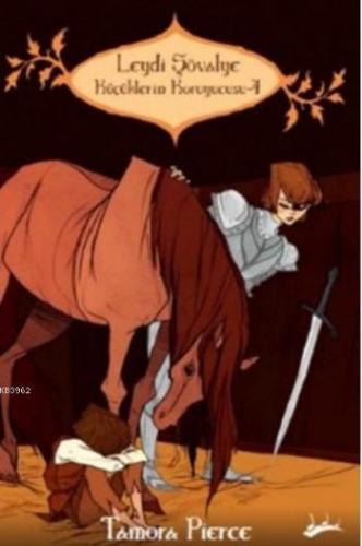 Küçüklerin Koruyucusu-4; Leydi Şövalye