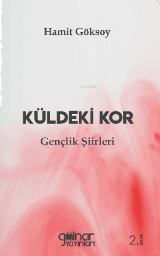 Küldeki Kor;Gençlik Şiirleri