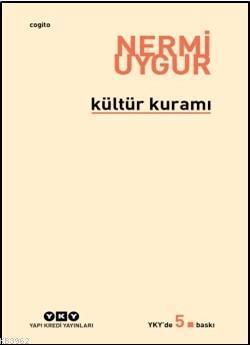 Kültür Kuramı; Bütün Yapıtlarına Doğru