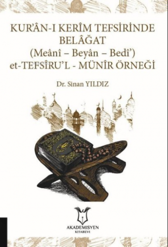 Kur’an-ı Kerim Tefsirinde Belagat (Meani - Beyan -Bedi’) Et-Tefsiru’l-