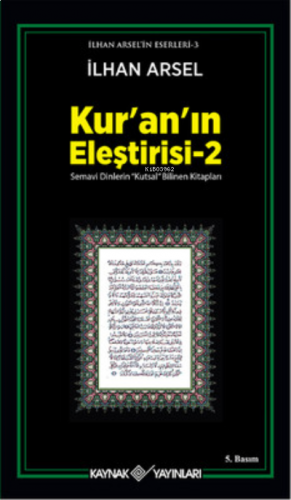 Kur’an’ın Eleştirisi 2 Semavi Dinlerin "Kutsal" Bilinen Kitapları