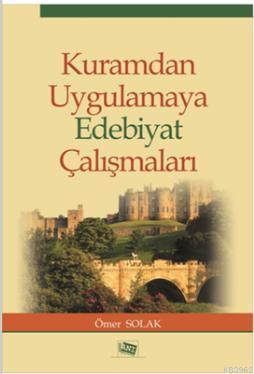 Kuramdan Uygulamaya Edebiyat Çalışmaları