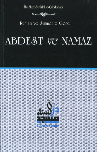 Kur'an ve Sünnet'e Göre Abdest ve Namaz